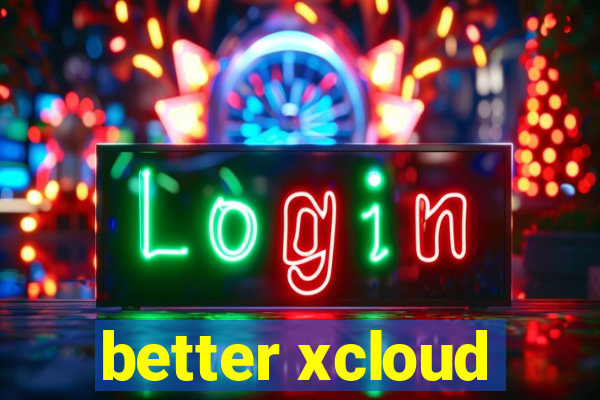 better xcloud